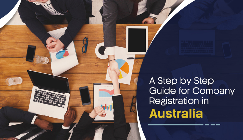 A Step By Step Guide For Company Registration In Australia