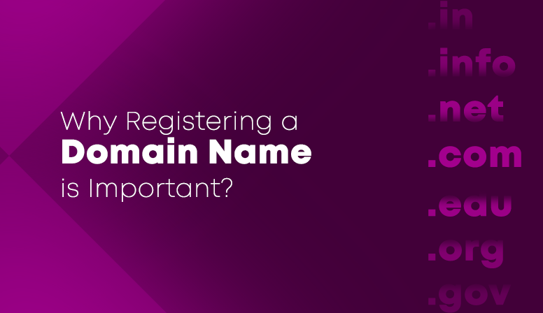 Why Registering A Domain Name Is Important?