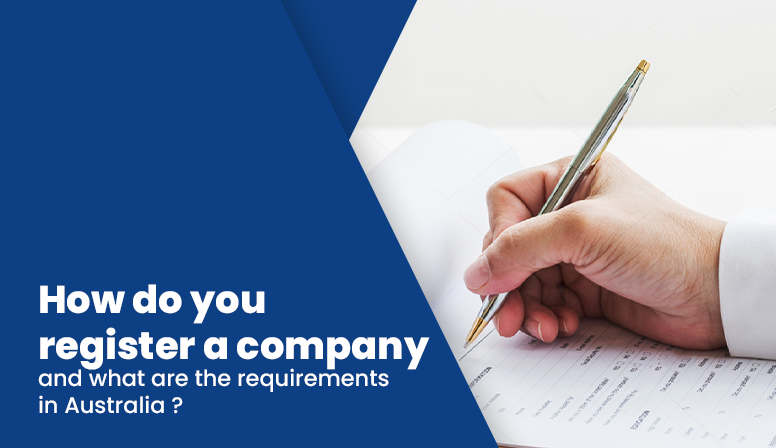 How do you register a company, and what are the requirements in Australia?